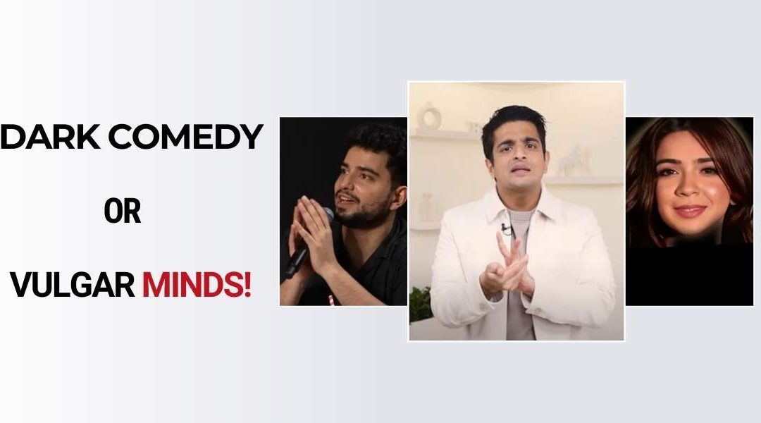 India’s Got Latent: Dark Comedy or Vulgar Minds!
